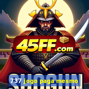 737 jogo paga mesmo